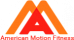 American Motion Fitness